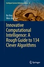 Cover: Innovative Computational Intelligence: A Rough Guide to 134 Clever Algorithms - Springer