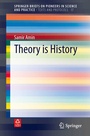 Cover: Theory is History - Springer