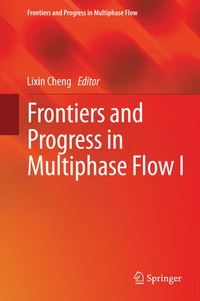 Enlarge image Cover: Frontiers and Progress in Multiphase Flow I - Springer