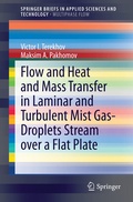 Cover: Flow and Heat and Mass Transfer in Laminar and Turbulent Mist Gas-Droplets Stream over a Flat Plate - Springer