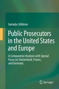 Cover: Public Prosecutors in the United States and Europe - Springer