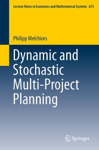 Enlarge image Cover: Dynamic and Stochastic Multi-Project Planning - Springer