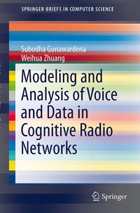 Enlarge image Cover: Modeling and Analysis of Voice and Data in Cognitive Radio Networks - Springer