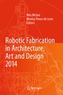 Cover: Robotic Fabrication in Architecture, Art and Design 2014 - Springer