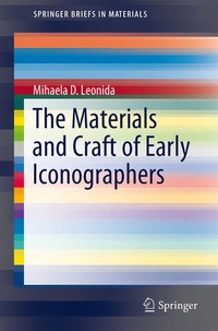 Enlarge image Cover: The Materials and Craft of Early Iconographers - Springer