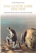 Cover: Das letzte Jahr der DDR - Dietz