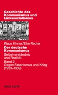 Cover: Der deutsche Kommunismus. Selbstverst&auml;ndnis und Realit&auml;t / Selbstverst&auml;ndnis und Realit&auml;t - Dietz