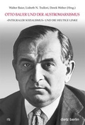 Cover: Otto Bauer und der Austromarxismus - Dietz