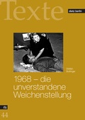 Cover: 1968 - die unverstandene Weichenstellung - Dietz