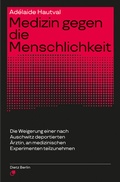 Cover: Medizin gegen die Menschlichkeit - Dietz