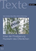 Cover: Krise der Privatisierung - R&uuml;ckkehr des &Ouml;ffentlichen - Dietz