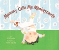 Cover: Mommy Calls Me Monkeypants - Robin Corey Books