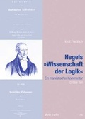 Cover: Hegels Wissenschaft der Logik Teil 1 bis 3 / Hegels "Wissenschaft der Logik" - Dietz