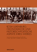 Cover: Rosa Luxemburg. &Ouml;konomische und historisch-politische Aspekte ihres Werkes - Dietz