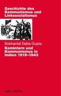 Cover: Komintern und Kommunismus in Indien 1919-1943 - Dietz