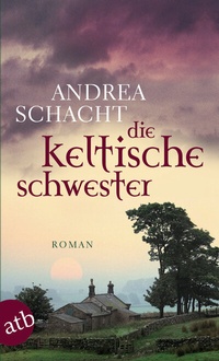Abbildung von: Die keltische Schwester - Aufbau Taschenbuch