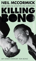 Cover: Killing Bono - Neues Leben