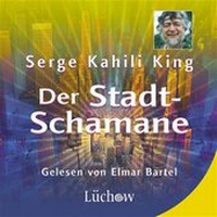 Enlarge image Cover: Der Stadtschamane - Lüchow Verlag in Kamphausen Media GmbH