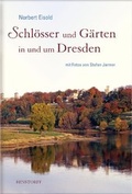 Cover: Schl&ouml;sser und G&auml;rten in und um Dresden - Hinstorff