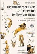 Cover: Die dampfenden H&auml;lse der Pferde im Turm von Babel - Hinstorff