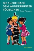 Cover: Die Suche nach dem wunderbunten V&ouml;gelchen - Hinstorff