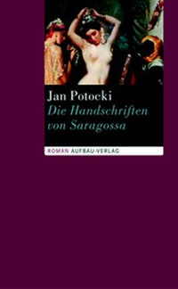 Abbildung von: Die Handschriften von Saragossa oder Die Abenteuer in der Sierra Morena - Aufbau