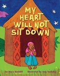 Cover: My Heart Will Not Sit Down - Knopf Books for Young Readers