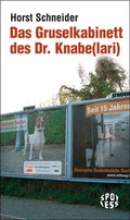 Cover: Das Gruselkabinett des Dr. Knabe(lari) - Das Neue Berlin