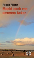 Cover: Macht euch von unserem Acker - Das Neue Berlin