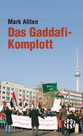 Cover: Das Gaddafi-Komplott - Das Neue Berlin
