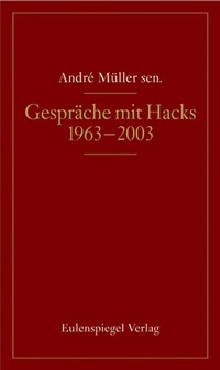 Enlarge image Cover: Gespräche mit Peter Hacks - Eulenspiegel Verlagsgruppe Buchverlage