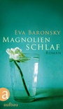 Cover: Magnolienschlaf - Aufbau
