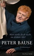 Cover: Man stirbt doch nicht im dritten Akt! - Das Neue Berlin