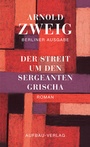 Cover: Der Streit um den Sergeanten Grischa - Aufbau