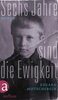 Cover: Sechs Jahre sind die Ewigkeit - Aufbau