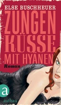 Cover: Zungenk&uuml;sse mit Hy&auml;nen - Aufbau