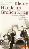 Cover: Kleine H&auml;nde im Gro&szlig;en Krieg - Aufbau