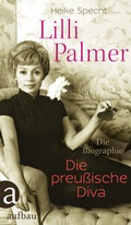 Cover: Lilli Palmer. Die preu&szlig;ische Diva - Aufbau