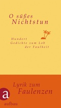 Cover: O s&uuml;&szlig;es Nichtstun - Aufbau