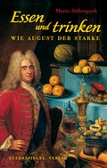Cover: Essen und trinken wie August der Starke - Eulenspiegel Verlag