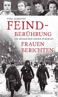 Cover: Feindber&uuml;hrung - Das Neue Berlin