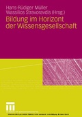 Cover: Bildung im Horizont der Wissensgesellschaft - VS Verlag f&uuml;r Sozialwissenschaften (GWV)