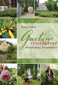 Cover: Gartenreisef&uuml;hrer Mecklenburg-Vorpommern - Hinstorff