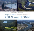Cover: Im Flug &uuml;ber K&ouml;ln und Bonn - Hinstorff