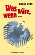 Cover: Was w&auml;re, wenn ... - Eulenspiegel Verlagsgruppe Buchverlage