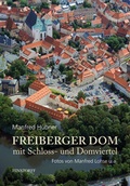 Cover: Freiberger Dom mit Schloss- und Domviertel - Hinstorff