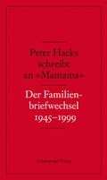 Cover: Peter Hacks schreibt an 'Mamama' - Eulenspiegel Verlagsgruppe Buchverlage