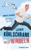 Cover: Leerer K&uuml;hlschrank, volle Windeln - Eulenspiegel Verlagsgruppe Buchverlage