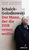 Cover: Schalck-Golodkowski: Der Mann, der die DDR retten wollte - Das Neue Berlin