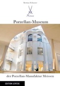 Cover: Porzellan-Museum der Porzellan-Manufaktur Meissen - Edition Leipzig